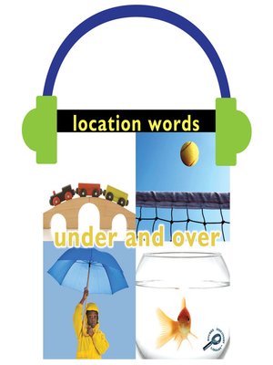 cover image of Location Words: Under and Over